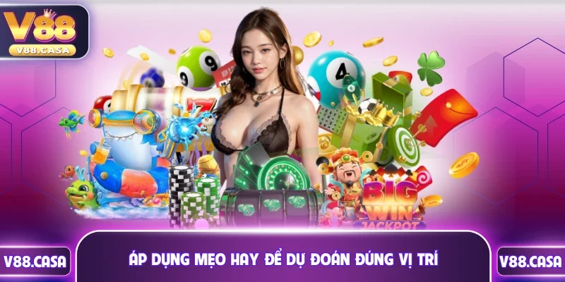 Áp dụng mẹo hay để dự đoán đúng vị trí bóng dừng