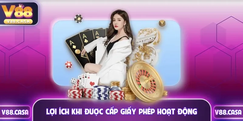 Lợi ích khi được cấp giấy phép hoạt động